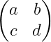 2,2 matirx latex symbol.