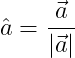 Define unit vector symbol.