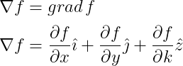 Use gradient with unit vectors.