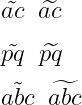 use tilde symbol over multiple letter