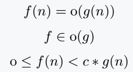 Little o is used as an asymptotic notation.