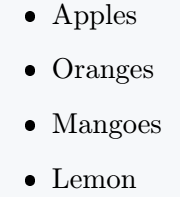 For example bullet point list of fruits